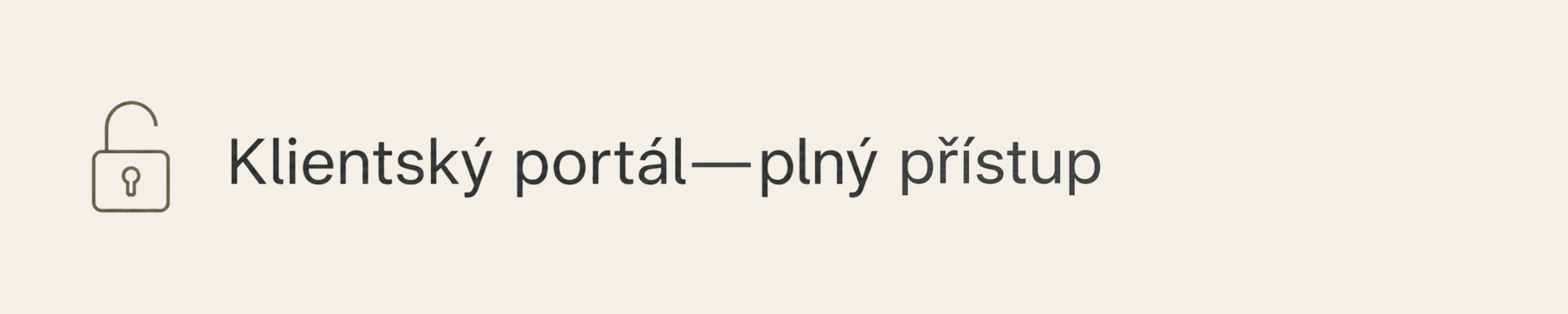 03-klientsky-portal-plny-pristup-sjednocena-pomlcka-F3F0E8 03-klientsky-portal-plny-pristup-sjednocena-pomlcka-F3F0E8